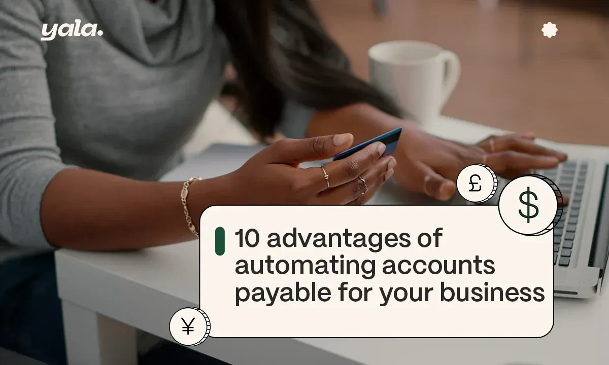 10 Benefits of Automating Accounts Payable for Your Business
